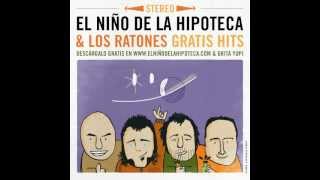 El Niño de la Hipoteca y los Ratones  03Ratones  Gratis Hits [upl. by Euqinay]