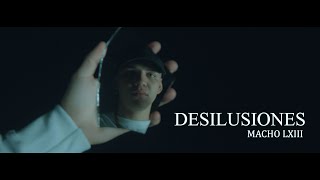 Macho LXIII  Desilusiones Official Video BeyondMusicCompany [upl. by Evangelist475]