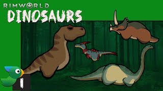 Dinosaurs in Rimworld  Episode 1  Lets Play [upl. by Ibson]