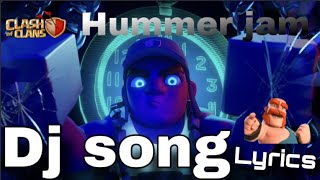 Hummer jam song lyrics  playing clash of clans [upl. by Clotilda911]