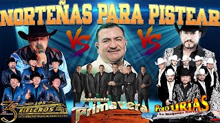 Conjunto Primavera ft Rieleros Del Norte ft Polo Urias mix Exitos🧡🧡🧡Puras Norteñas Pa Pistear Mix🧡🧡🧡 [upl. by Eiramrefinnej]