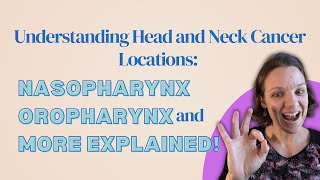 Understanding Head and Neck Cancer Locations Nasopharynx Oropharynx and More Explained [upl. by Brieta]