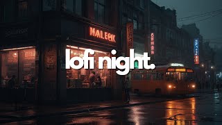 Lo Fi Night 🌃 Chill Hip Hop Songs 🚀 Instrumental Music for WorkStudy [upl. by Anselm665]