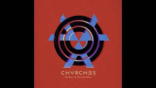 CHVRCHES  The Bones of What You Believe  Full Album  Bonus Track [upl. by Reifel]