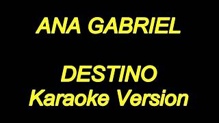 Ana Gabriel  Destino Karaoke Lyrics NUEVO [upl. by Sakovich526]