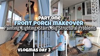 FRONT PORCH MAKEOVER PART ONE PAINTING LIGHTING STAIRS BIG STRUCTURAL PROBLEMS [upl. by Zaremski185]