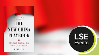 The new China playbook beyond socialism and capitalism  LSE Event [upl. by Clerk757]