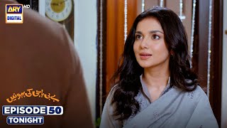 Baby Baji Ki Bahuwain Episode 50  Promo  Tonight  Digitally Presented by Sensodyne  ARY Digital [upl. by Vitus]