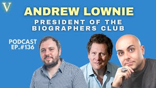 Ep 136  President of The Biographers Club  Andrew Lownie [upl. by Boyt]