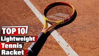 10 MustHave Lightweight Tennis Rackets for Better Performance [upl. by Etti]