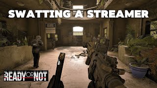 Swatting A Streamer  Ready Or Not Gameplay [upl. by Ysirhc]