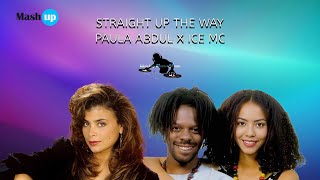 Straight up the way  Paula Abdul x Ice MC  Paolo Monti Mashup [upl. by Laszlo]