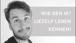 WIE BEN IK JEZELF LEREN KENNEN [upl. by Hallette940]