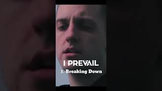 Top 5 I Prevail Songs  HUX HEARD iprevail metalcore bowdown [upl. by Dever370]