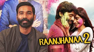 Dhanush Talks About Raanjhanaa 2  The Extraordinary Journey Of The Fakir Film Promotion [upl. by Hite]