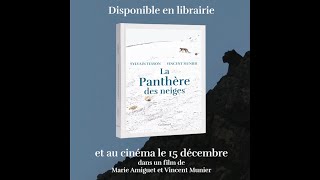 “La panthère des neiges” de Sylvain Tesson Édition enrichie des photographies de Vincent Munier [upl. by Ordnajela180]