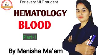 Hematology Blood Part1 By Manisha Maam [upl. by Alurd]