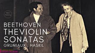 Beethoven  Complete Violin Sonatas  NEW MASTERING Century’s rec Clara Haskil Arthur Grumiaux [upl. by Pip]