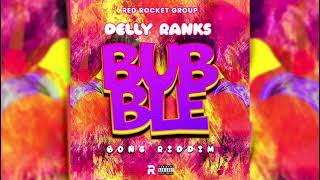 BUBBLE  DELLY RANKS BONG RIDDIM SOCA 20242025 [upl. by Gage]