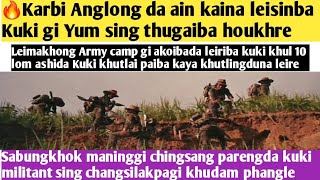 🔥Karbi Anglong da ain kaina leisinba Kuki gi Yum sing thugaiba houkhre [upl. by Artimid482]