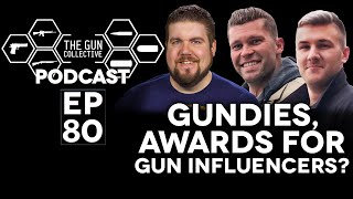 Gundies Awards for Gun Influencers  TGC Podcast  Ep 080 [upl. by Ulberto]