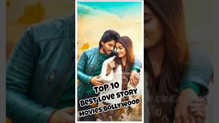 Top 10 Best Love Story Movies Bollywood top10 movielist ntrcreation bollywoodmovies [upl. by Rintoul]