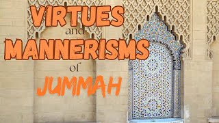 Virtues and Mannerisms of Jumuah  Abu Ayyub Abu Zar  Jumuah Khutbah [upl. by Cerracchio]