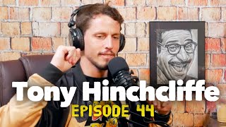 EP44 Riffin With Tony Hinchcliffe [upl. by Ettenoj]