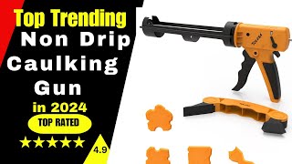 Non Drip Caulking Gun 2024 Buying Guide [upl. by Artima]