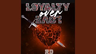 Loyalty Over Love [upl. by Ithsav]