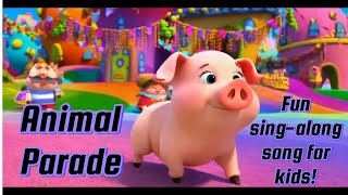 Animal Parade Nursery rhymes and kids song [upl. by Grannie]