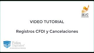 Video registros de CFDI y cancelaciones [upl. by Nirrak576]