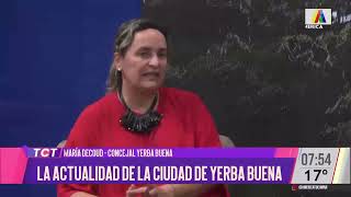 La actualidad de la cuidad de Yerba Buena con la Concejal María Decoud [upl. by Isolda]