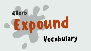 What does Expound mean [upl. by Tristas]