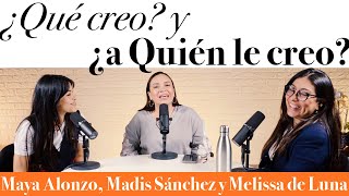 ¿Qué creo y ¿a quién le creo  Maya Alonzo Madis Sánchez y Meli de Luna expuestas [upl. by Timon]