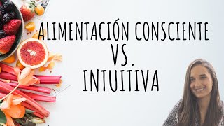 DIFERENCIA ENTRE ALIMENTACIÓN INTUITIVA Y MINDFUL EATING [upl. by Mullac]