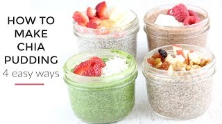 Chia Pudding Recipe 4 Ways  Healthy Breakfast Idea [upl. by Aissak]