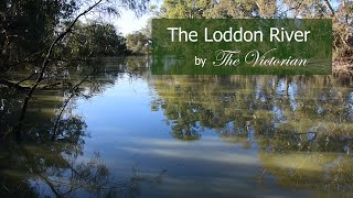 The Loddon River [upl. by Toffey]