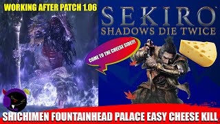 Sekiro  Shichimen Warrior Fountainhead Palace Easy Cheese Kill  Patch 106 Working [upl. by Benco]