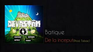 Batique  De la inceput Prod Tabac [upl. by Ancilin]