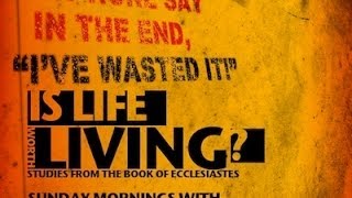 Ecclesiastes 3111  Everything Has Its Time [upl. by Anytsyrk893]