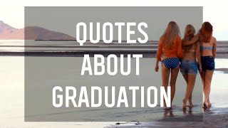 8 Quotes About Graduation [upl. by Fabe]