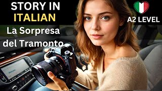 Learn Italian with stories  La Sorpresa del Tramonto [upl. by Lenahtan]