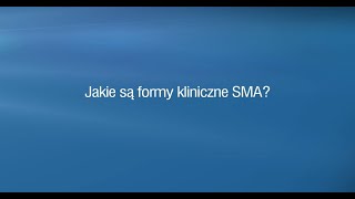 Jakie są formy kliniczne SMA [upl. by Nytnerb861]