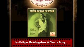 Niña de los Peines – Las Fatigas Me Ahogaban A Dios Le Estoy Rogando [upl. by Urson198]