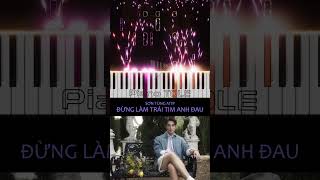 SƠN TÙNG MTP  ĐỪNG LÀM TRÁI TIM ANH ĐAU dunglamtraitimanhdau shorts piano [upl. by Kistner]