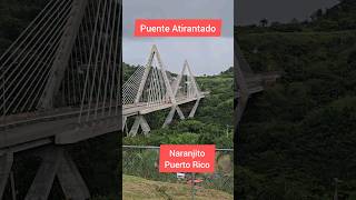 Puente Atirantado en Naranjito Puerto Rico [upl. by Anilasor]