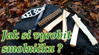 Jak si vyrobit Fatwood čili Smolničku [upl. by Dnilazor]