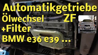 Automatikgetriebeöl wechseln mit Filter 5hp18 BMW E36 ZF Automatik öl e39 Getriebe spülen ruckeln [upl. by Hestia]