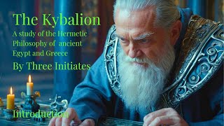 The Kybalion Chapter 1 The Hermetic Philosophy [upl. by Leirbag922]